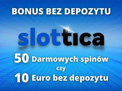 Bonus bez depozytu Slottica – 50 darmowych spinów czy 10 euro bez depozytu!